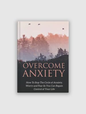 Overcome Anxiety