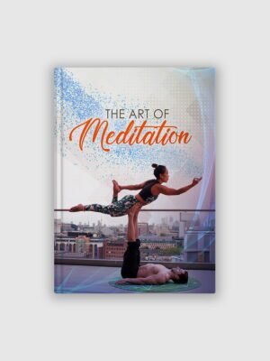 The Art Of Meditation