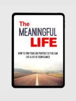 The Meaningful Life